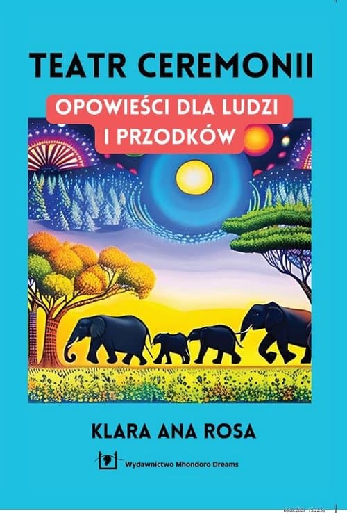 Teatr ceremonii Opowieści dla ludzi i przodków