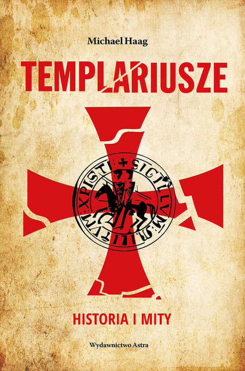 Templariusze Historia i mity