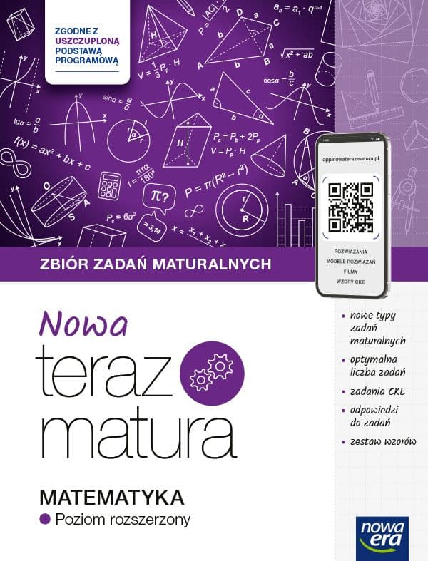 Teraz matura 2024/2025 Matematyka zbiór zadań maturalnych poziom roszerzony