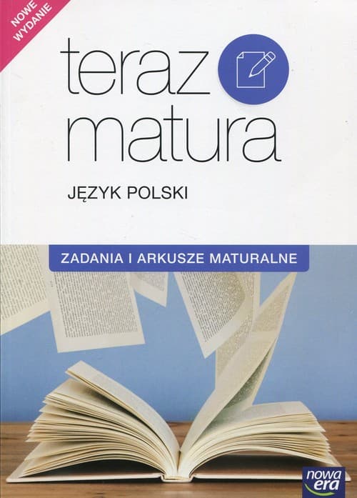 Teraz matura Język polski Zadania i arkusze maturalne