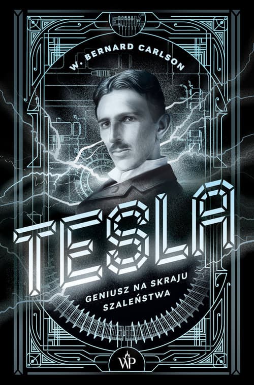 Tesla Geniusz na skraju szaleństwa