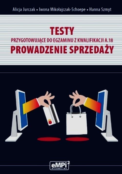 Testy przygotowujące do egzaminu z kwalifikacji A.18 Prowadzenie sprzedaży Technikum, Zasadnicza szkoła zawodowa