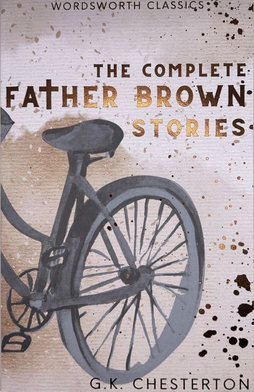 The Complete Father Brown Stories. Wordsworth Classics wer. angielska