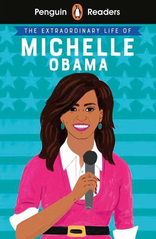 The Extraordinary Life of Michelle Obama. Penguin Readers Level 3 wer. angielska