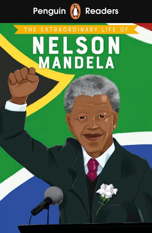 The Extraordinary Life of Nelson Mandela. Penguin Readers Level 2 wer. angielska