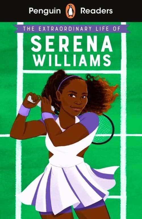 The Extraordinary Life Of Serena Williams. Penguin Readers Level 1 wer. angielska