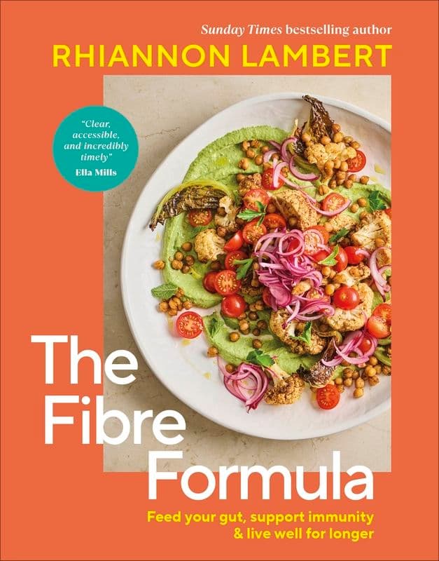 The Fibre Formula. Feed Your Gut, Support Immunity & Live Well for Longer