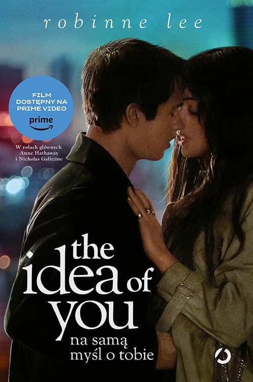 The Idea of You. Na samą myśl o tobie (wyd. filmowe) [wyd. 2, 2024]