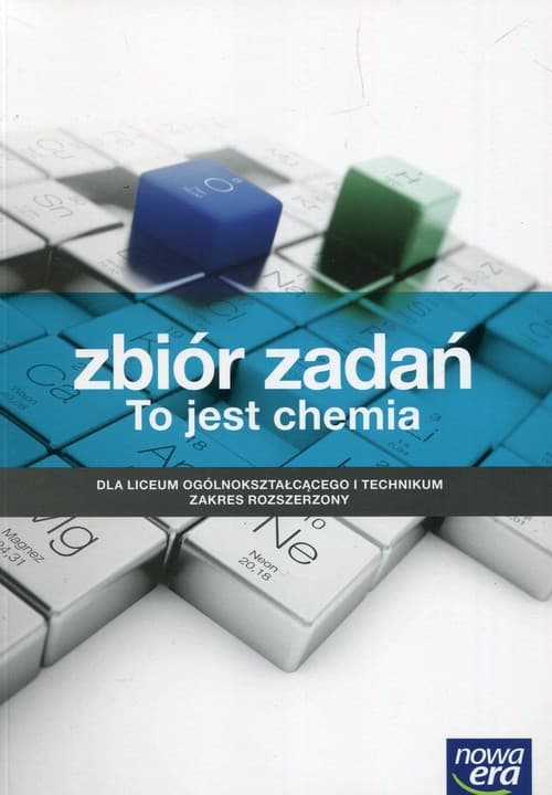 To jest chemia Zbiór zadań Zakres rozszerzony Szkoła ponadgimnazjalna. Liceum i technikum