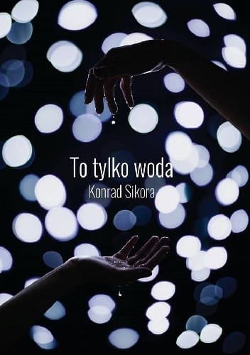 To tylko woda