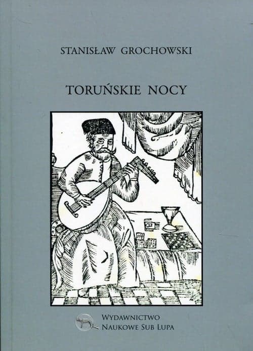 Toruńskie nocy Biblioteka Dawnej Literatury Popularnej i Okolicznościowej Tom 32