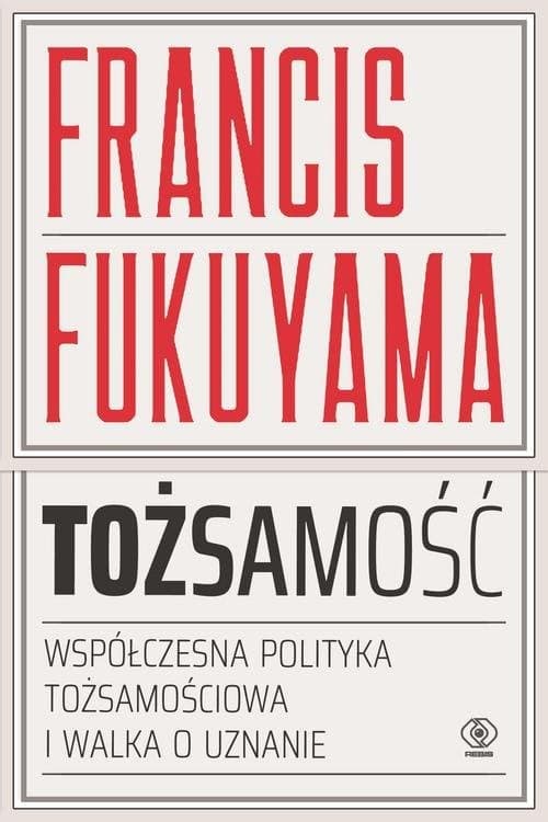 Tożsamość Współczesna polityka tożsamościowa i walka o uznanie