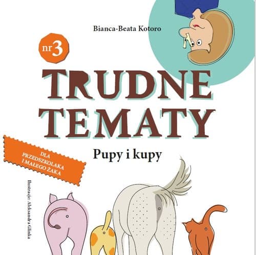 Trudne tematy Tom 3 Pupy i kupy