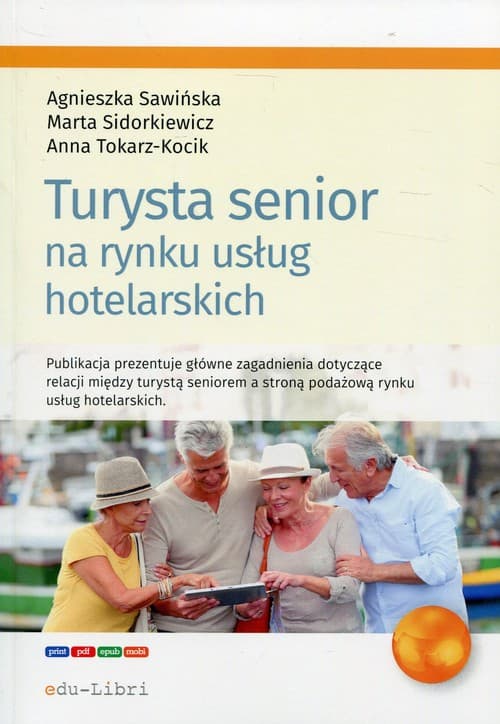 Turysta senior na rynku usług hotelarskich