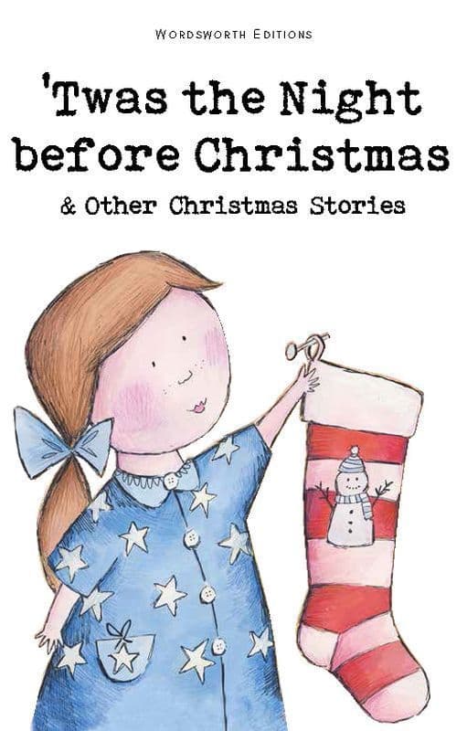 Twas The Night Before Christmas and Other Christmas Stories. Wordsworth Children's Classics wer. angielska