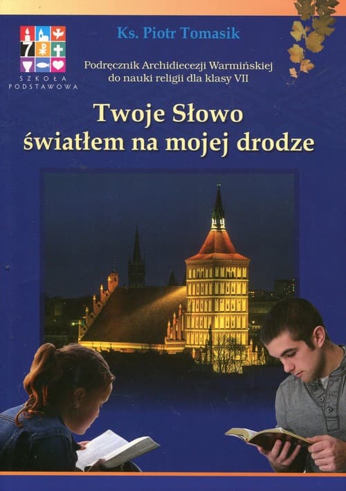 Twoje Słowo światłem na mojej drodze 7 Podręcznik Szkoła podstawowa