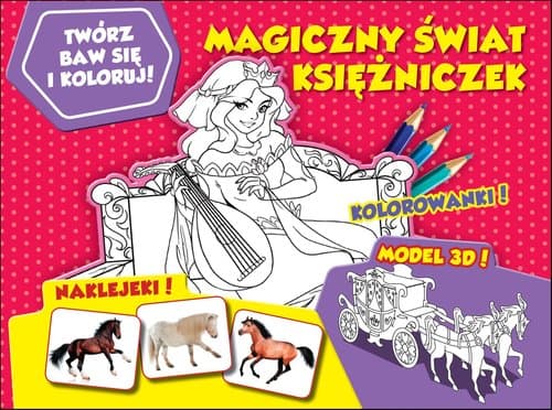 Twórz baw się i koloruj Magiczny świat księżniczek