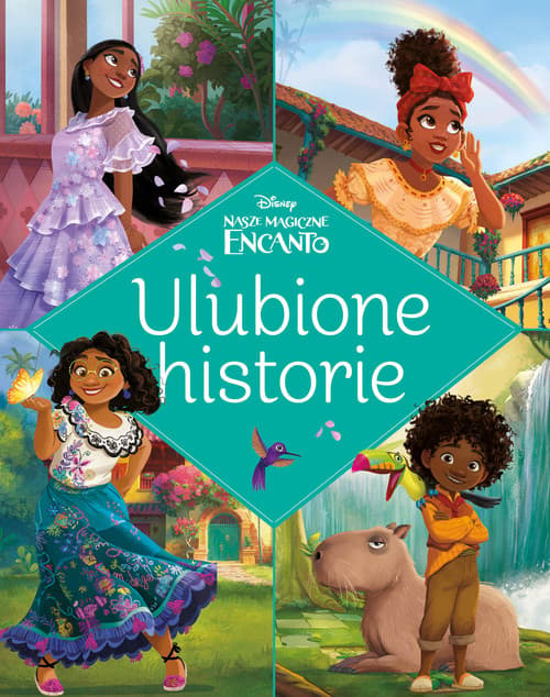 Ulubione historie Disney Nasze magiczne Encanto