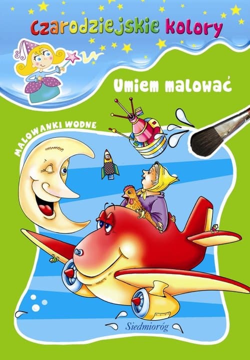 Umiem malować Czarodziejskie kolory Malowanki wodne