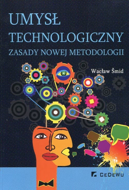 Umysł technologiczny Zasady nowej metodologii