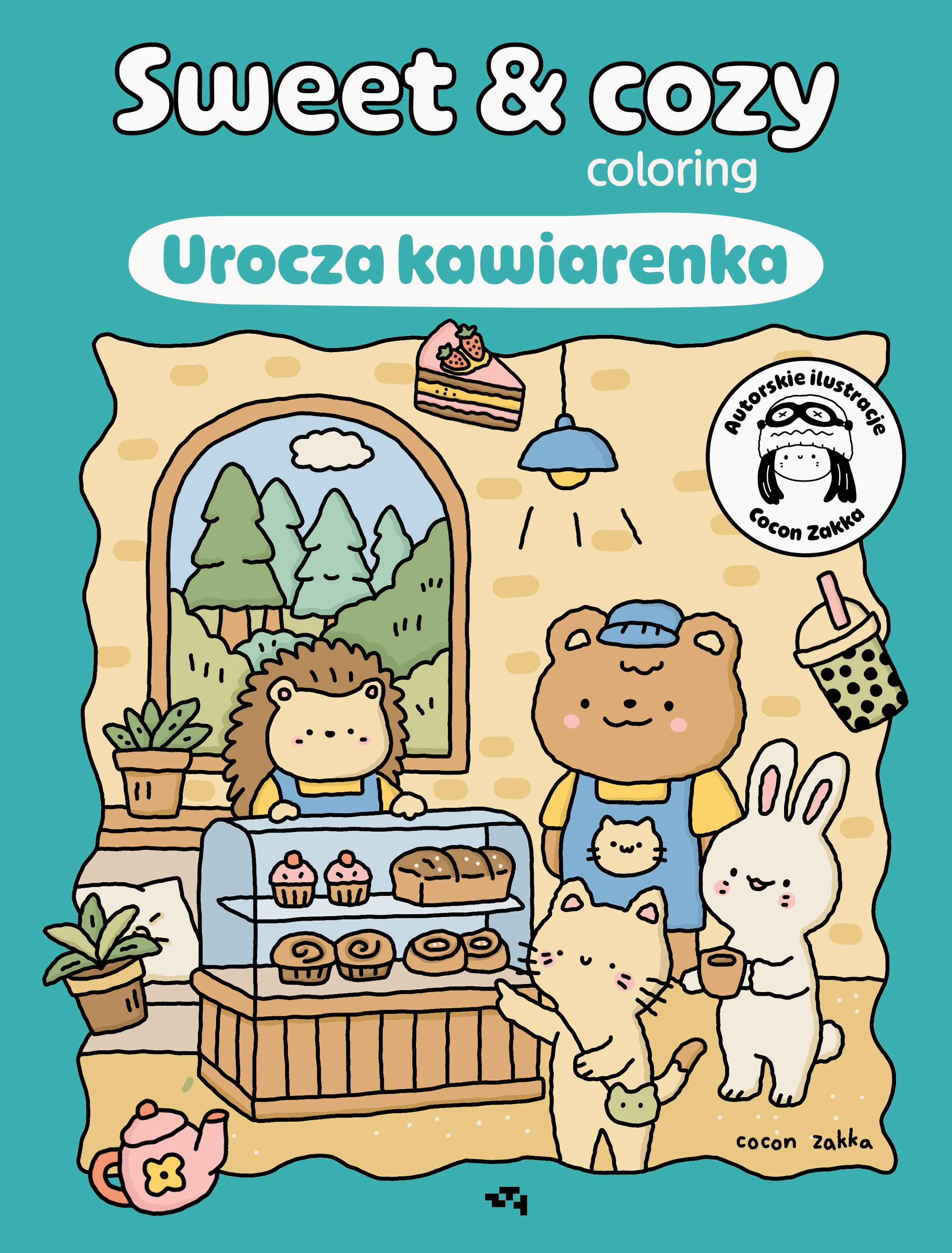Urocza kawiarenka. Sweet & cozy coloring Sweet & cozy coloring