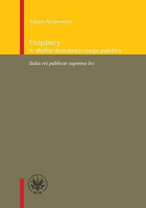 Urzędnicy w służbie demokratycznego państwa Salus rei publicae suprema lex