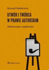 Utwór i twórca w prawie autorskim