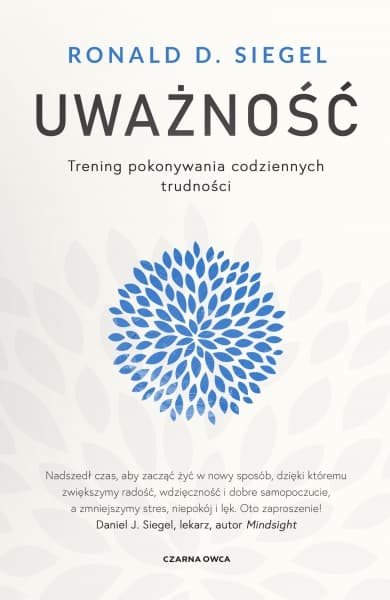 Uważność. Trening pokonywania codziennych trudności