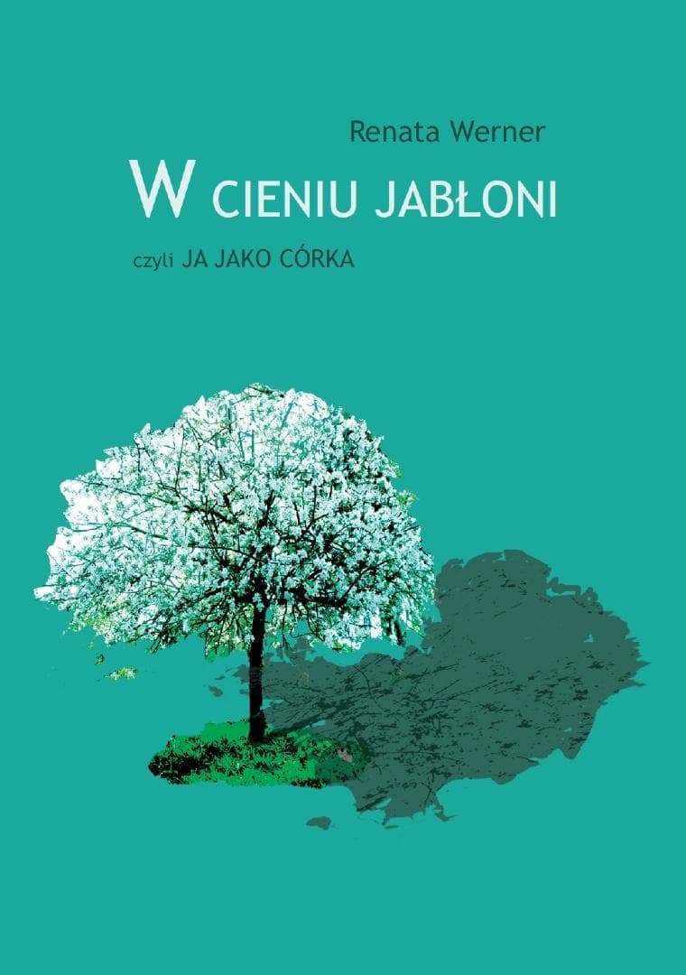 W cieniu jabłoni czyli ja jako córka