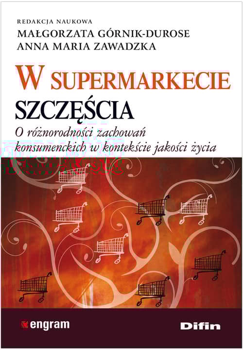 W supermarkecie szczęścia O różnorodności zachowań konsumenckich w kontekście jakości życia