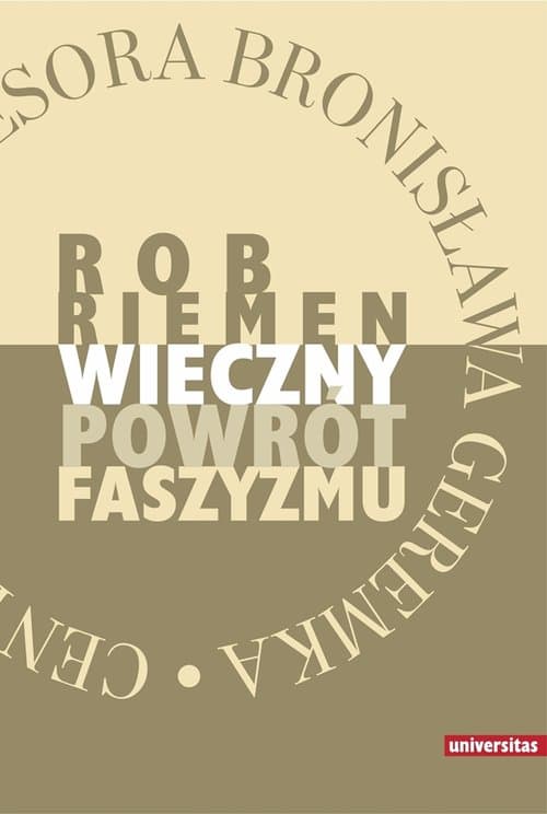 Wieczny powrót faszyzmu oraz eseje: Jerzy Jedlicki "Pokusa mocy zbiorowej", Wiktor Jerofiejew "Trujący bukiet"