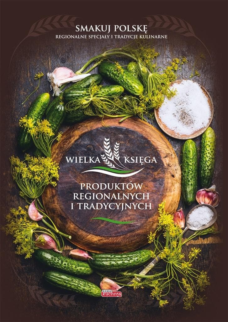 Wielka księga polskich produktów regionalnych