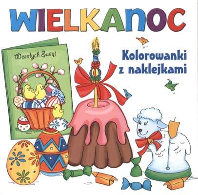 Wielkanoc. Kolorowanki z naklejkami