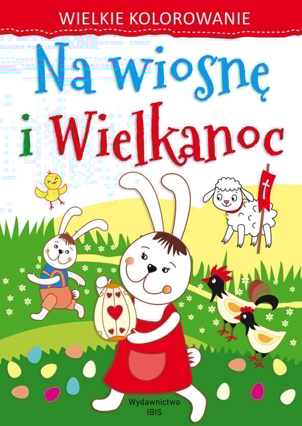 Wielkie kolorowanie Na wiosnę i Wielkanoc