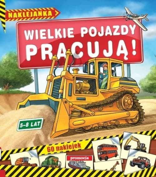 Wielkie pojazdy pracują Naklejanki (5-8 lat)