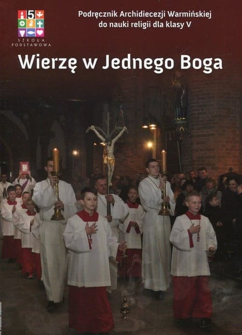 Wierzę w Jednego Boga 5 Podręcznik Szkoła podstawowa