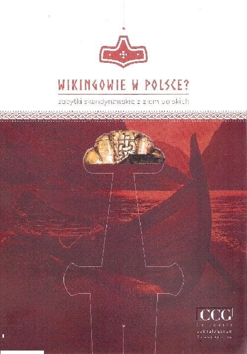 Wikingowie w Polsce? zabytki skandynawskie z ziem polskich