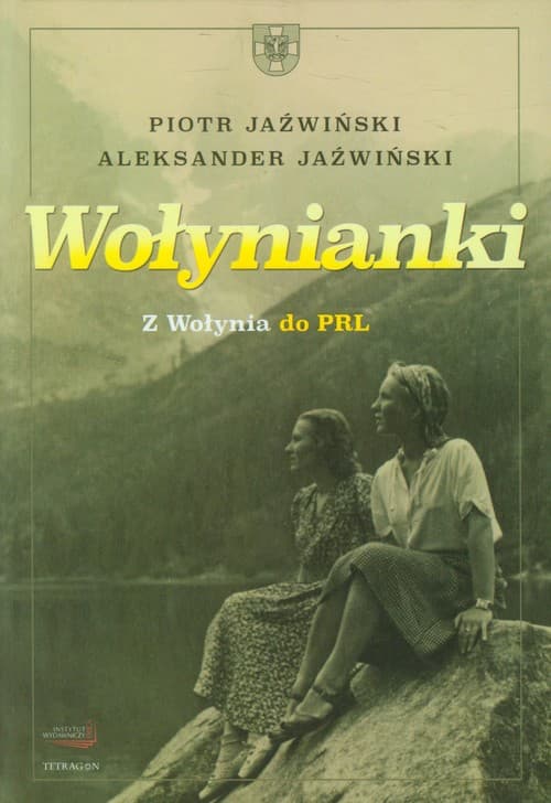 Wołynianki Z Wołynia do PRL