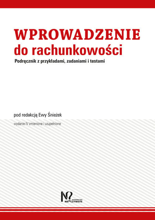 Wprowadzenie do rachunkowości Podręcznik z przykładami, zadaniami i testami