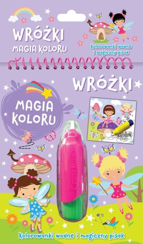 Wróżki Magia koloru Kolorowanki wodne i magiczny pisak
