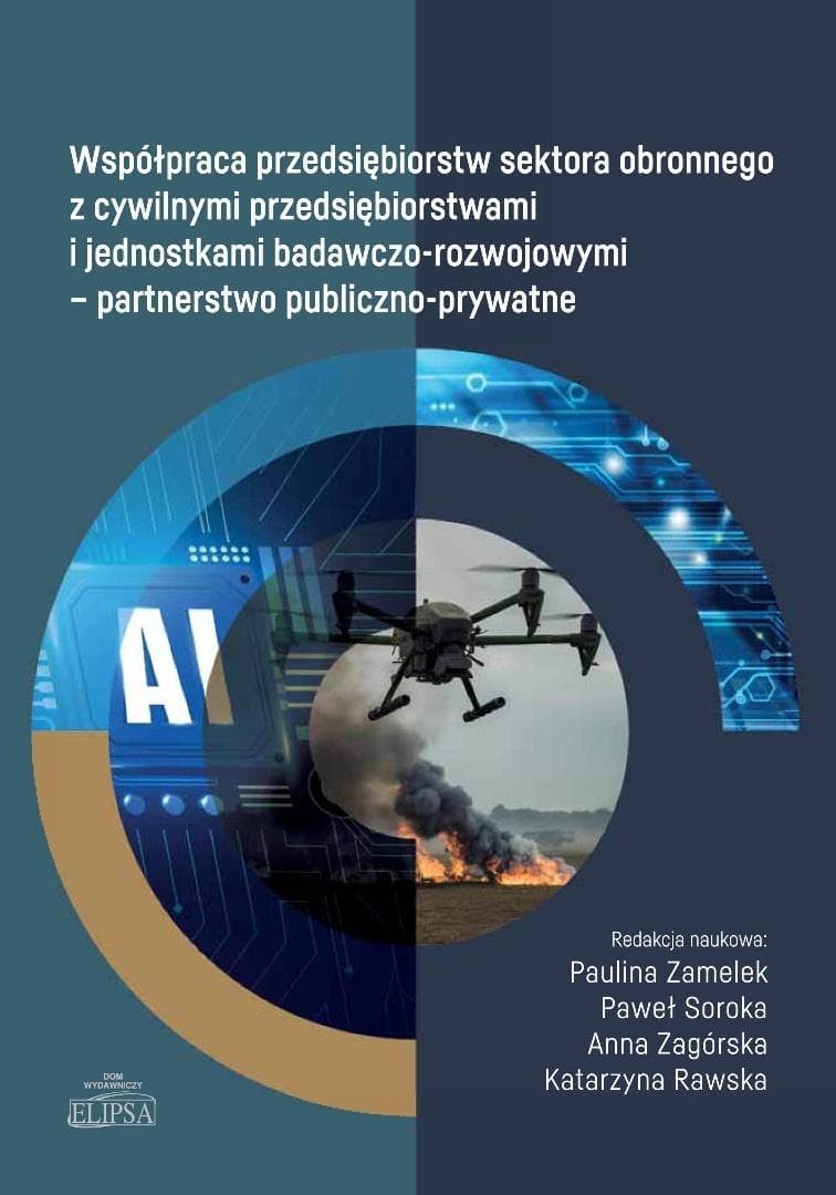 Współpraca przedsiębiorstw sektora obronnego z cywilnymi przedsiębiorstwami i jednostkami badawczo-r