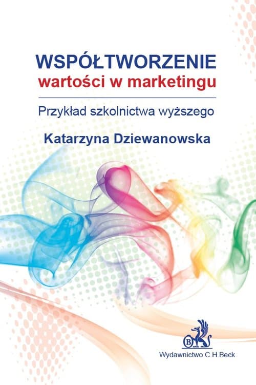 Współtworzenie wartości w marketingu Przykład szkolnictwa wyższego