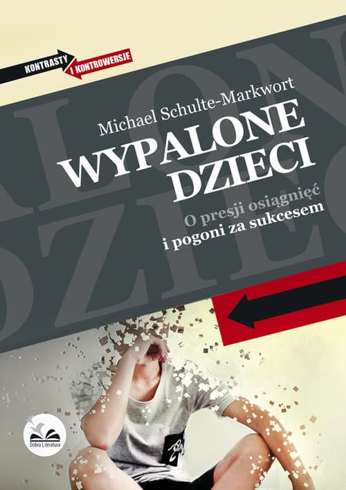 Wypalone dzieci O presji osiągnięć i pogoni za sukcesem