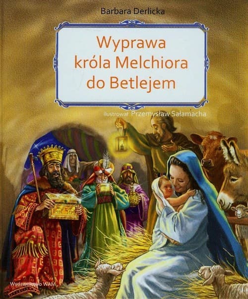 Wyprawa króla Melchiora do Betlejem