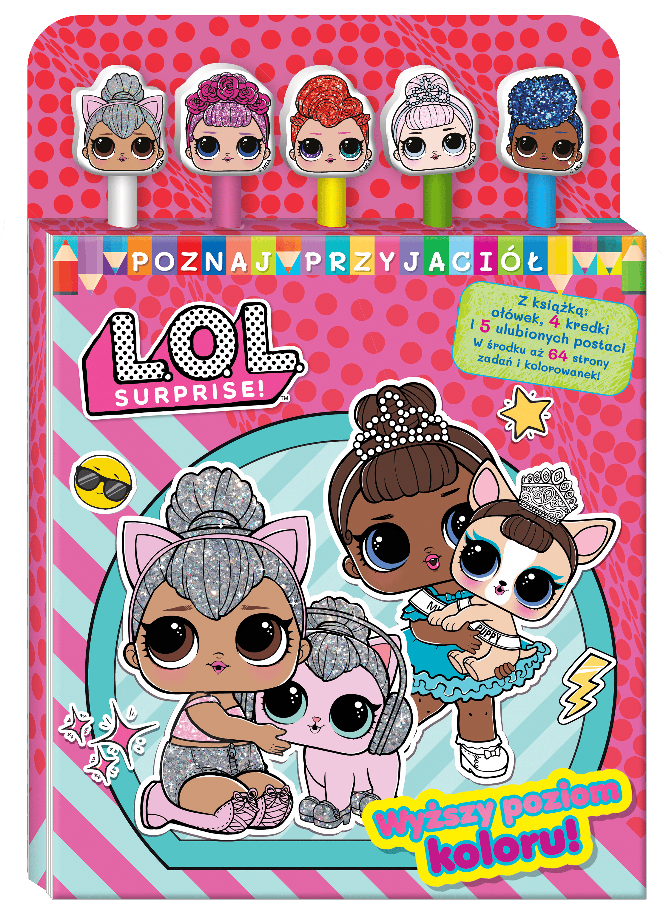 Wyższy poziom koloru!. L.O.L. Surprise! Poznaj przyjaciół
