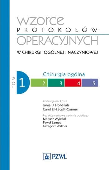 Wzorce protokołów operacyj. T.1 Chirurgia ogólna