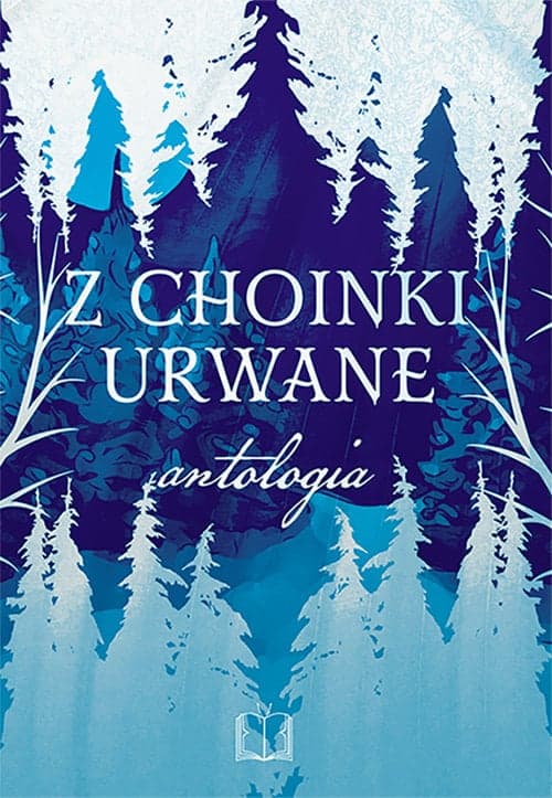 Z choinki urwane Antologia zimowa