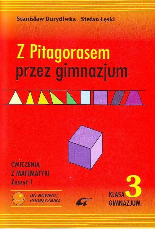 Z Pitagorasem przez gimnazjum 3 Ćwiczenia Zeszyt 1 gimnazjum