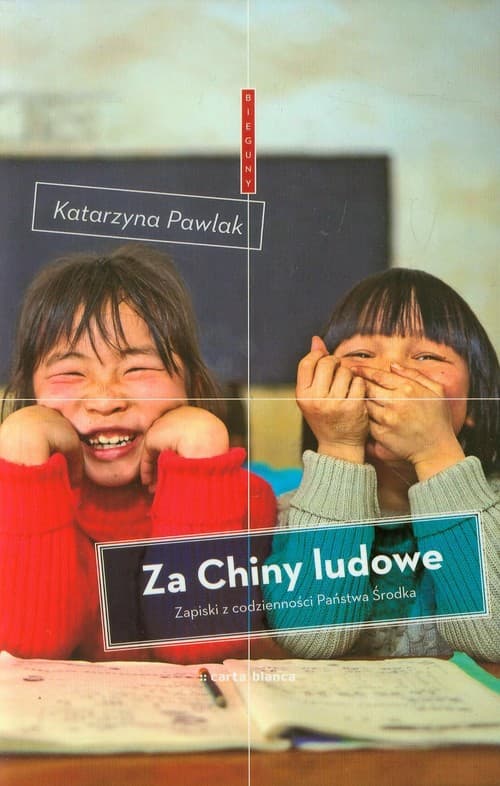 Za Chiny ludowe Zapiski z codzienności Państwa Środka