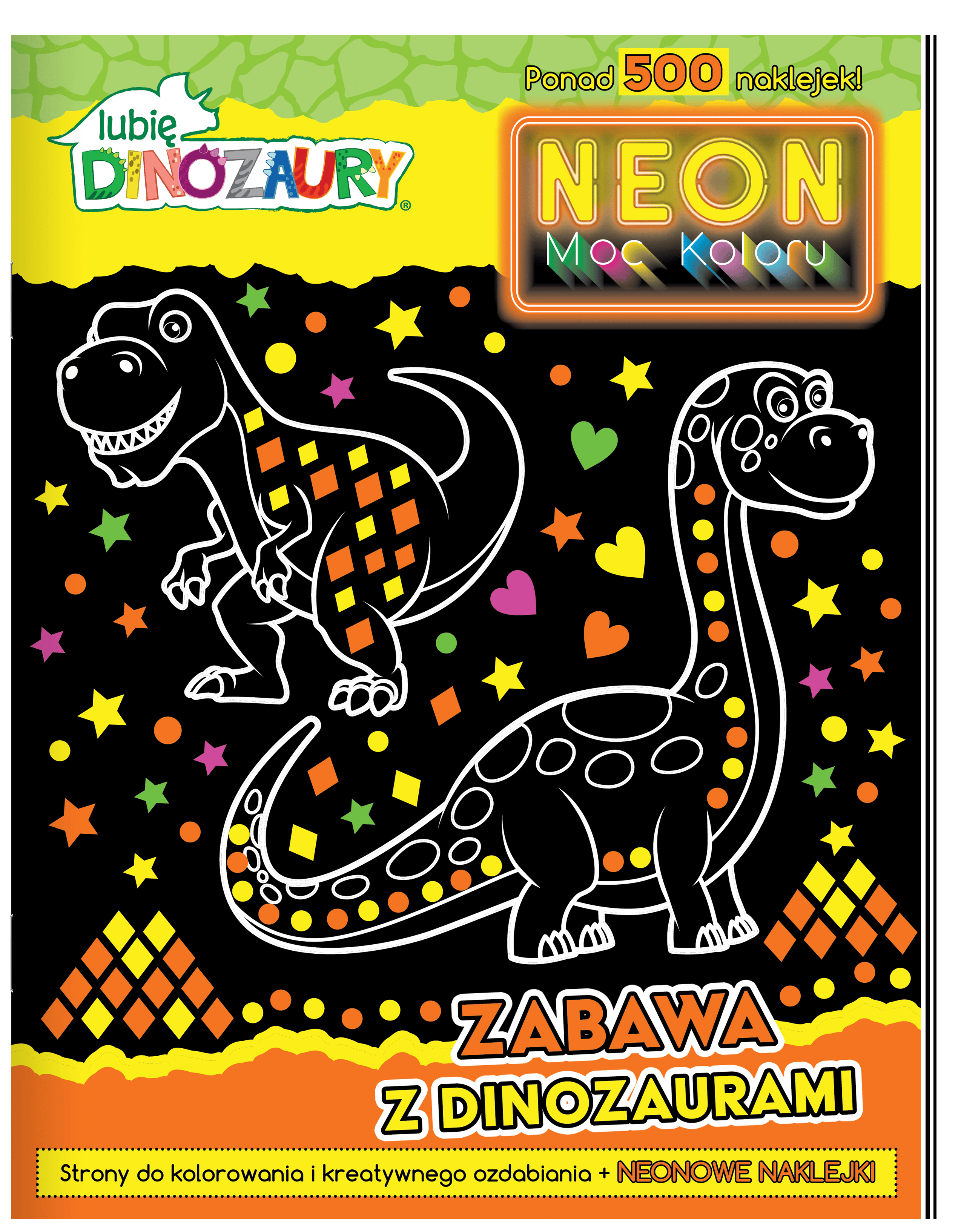 Zabawa z dinozaurami. Neon. Moc koloru. Lubię dinozaury